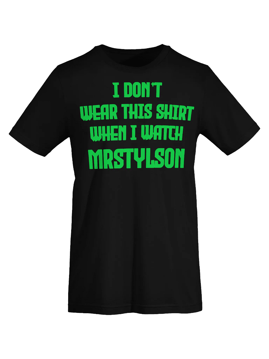 I Don't Wear This Unisex T-Shirt (Green Text) product image (60)