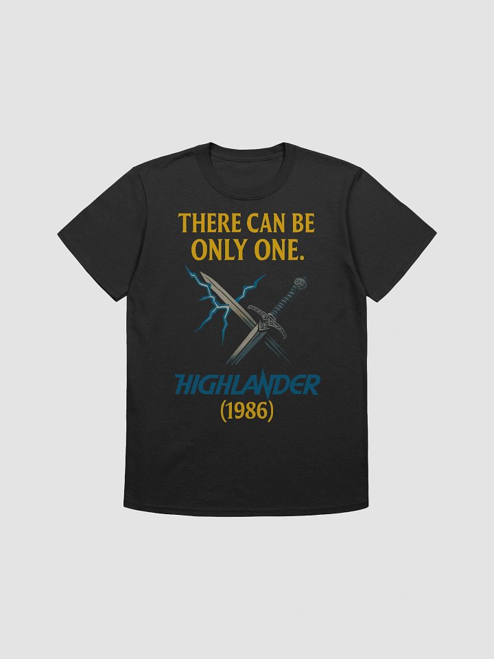 There Can Be Only One T-Shirt product image (1)
