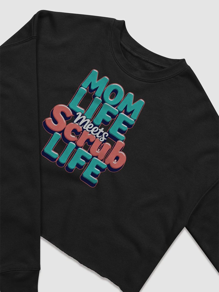 Mom Life Meets Scrub Life Fleece Crop Sweatshirt product image (7)