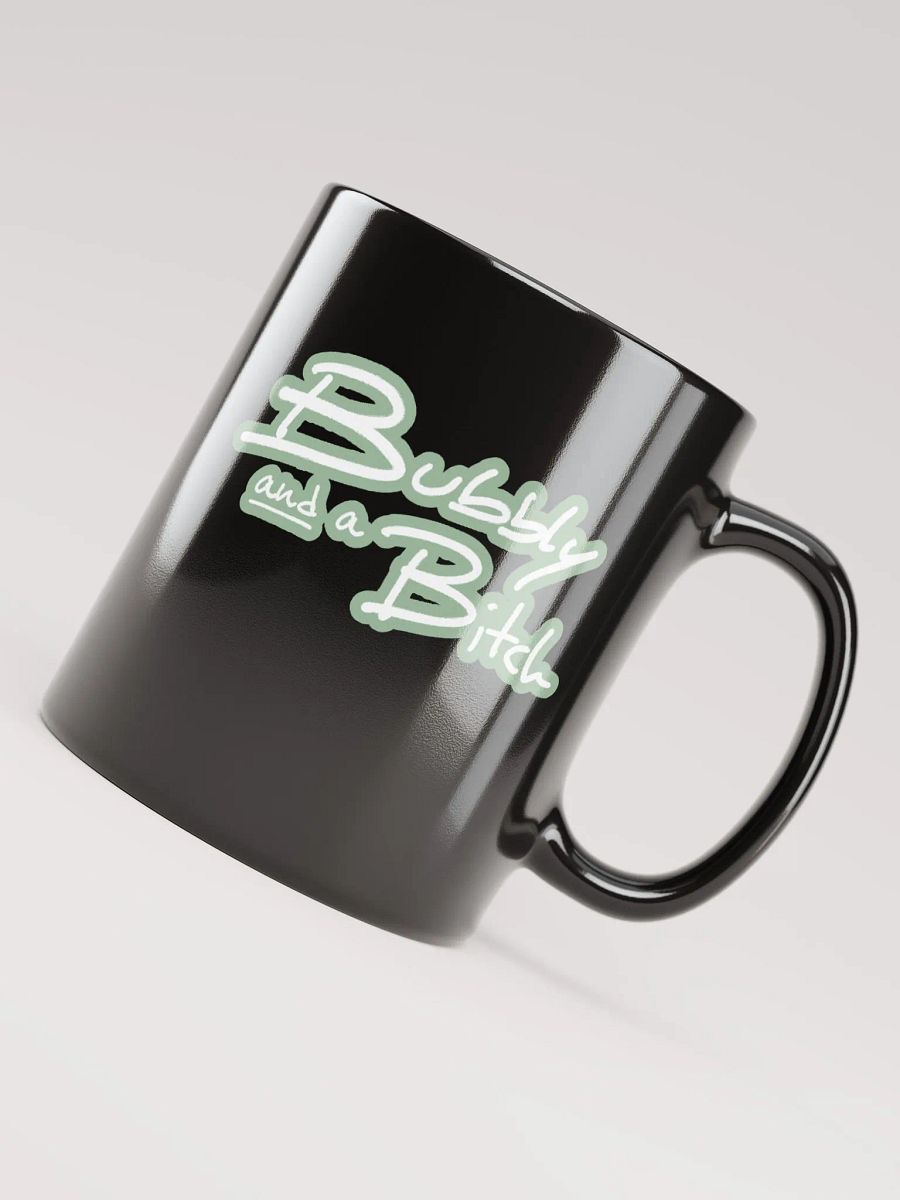 Bubbly and a B*tch (lined design, #96B697) glossy black mug product image (5)