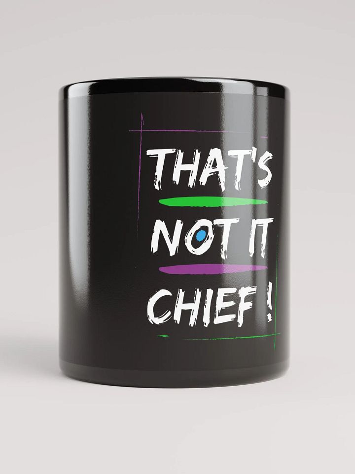 That's Not It Chief! (Mug) product image (1)