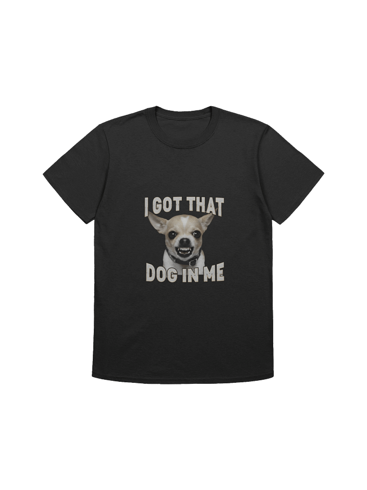 I Got That Dog In Me Shirt product image (1)