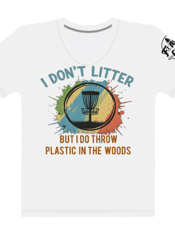 Fancy Lads Women's White T-shirt "I Don't Litter But I Do Throw Plastic In The Woods" product image (1)