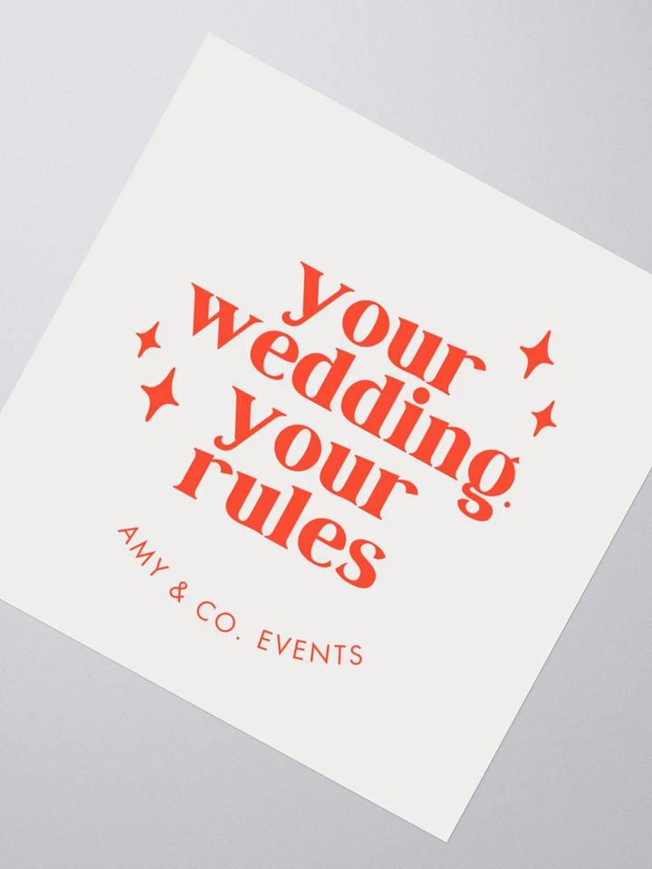 Your wedding, your rules sticker product image (4)