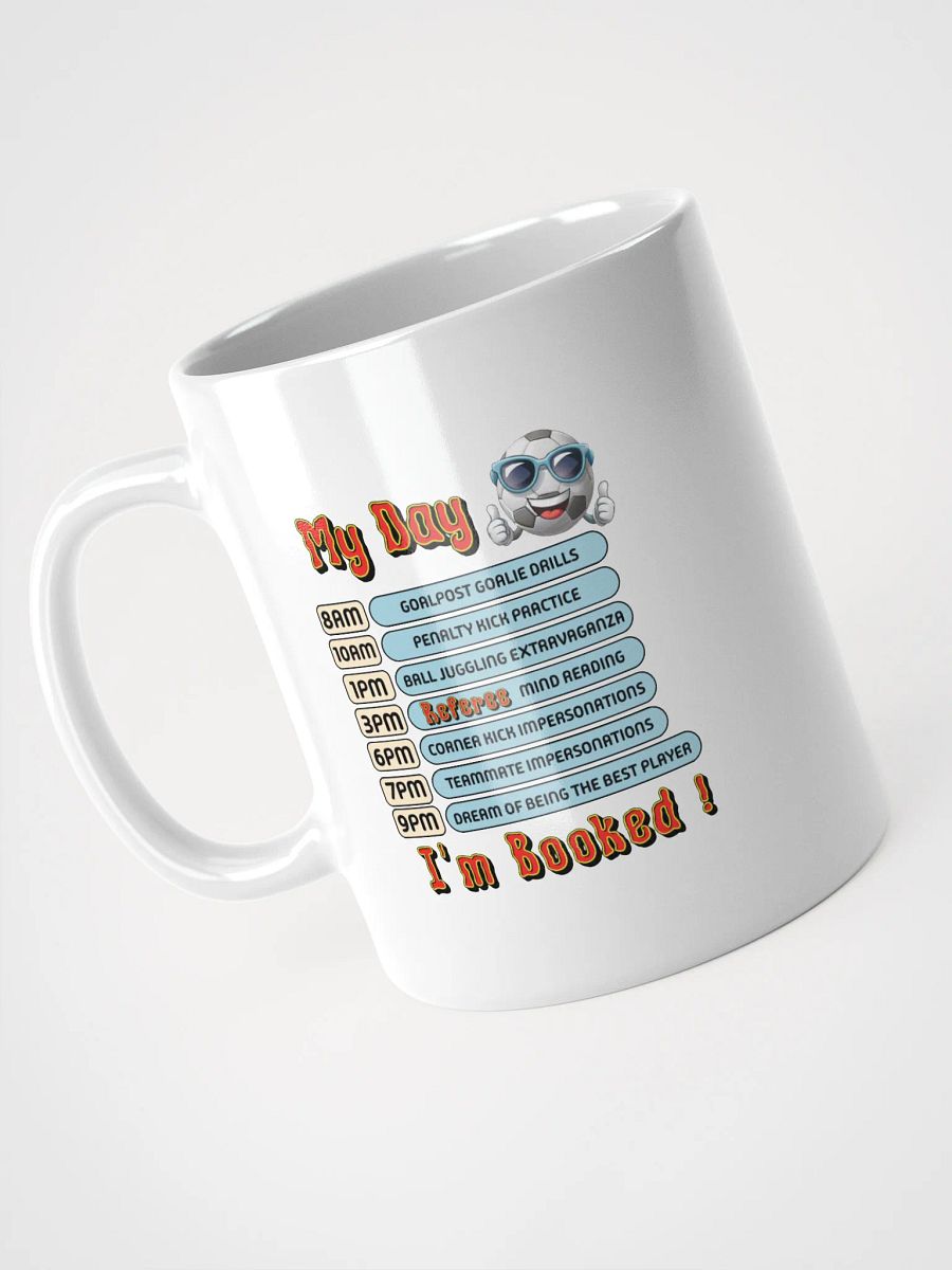 My Day Soccer Schedule White Glossy Mug product image (2)