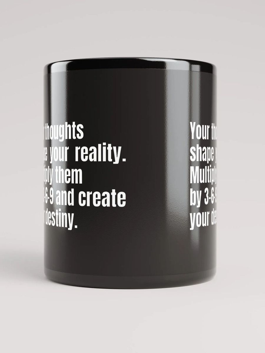 Black Motivational Mug – "Your Thoughts Shape Your Reality" – 3-6-9 Manifestation Design product image (9)