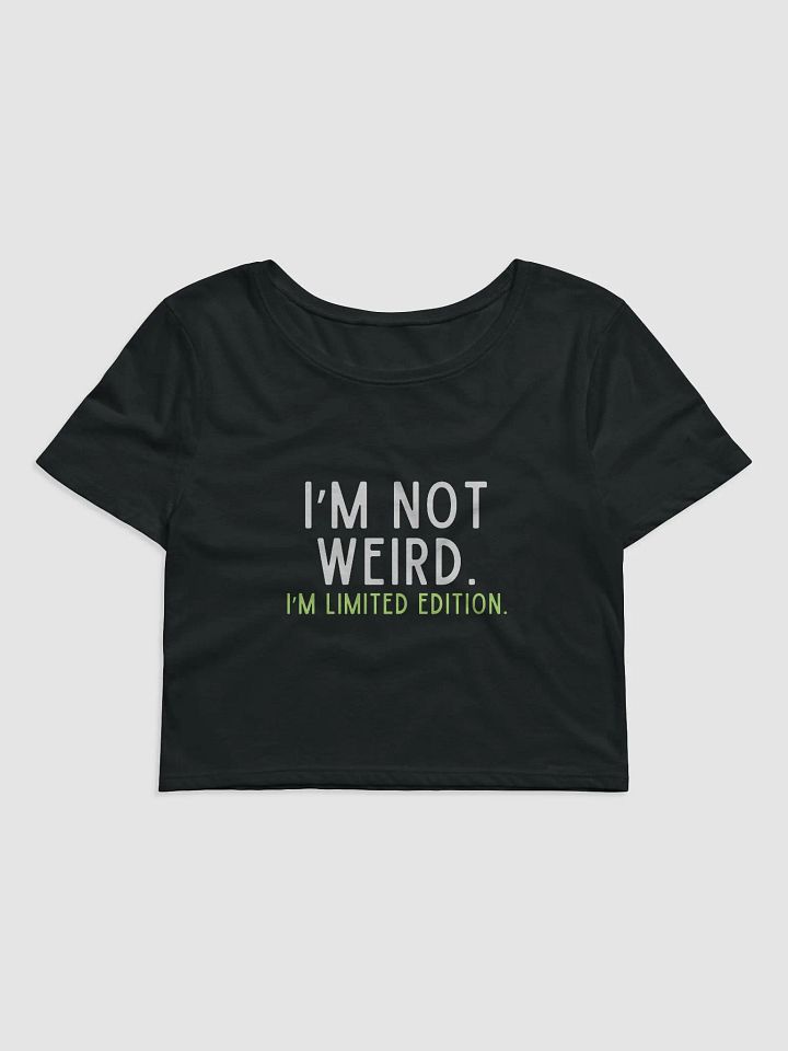 I'm Not Weird Crop Tee product image (1)