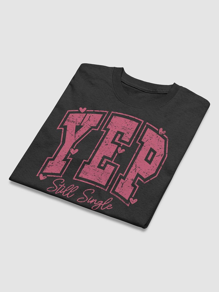 Still Single and Owning It! Tee product image (3)