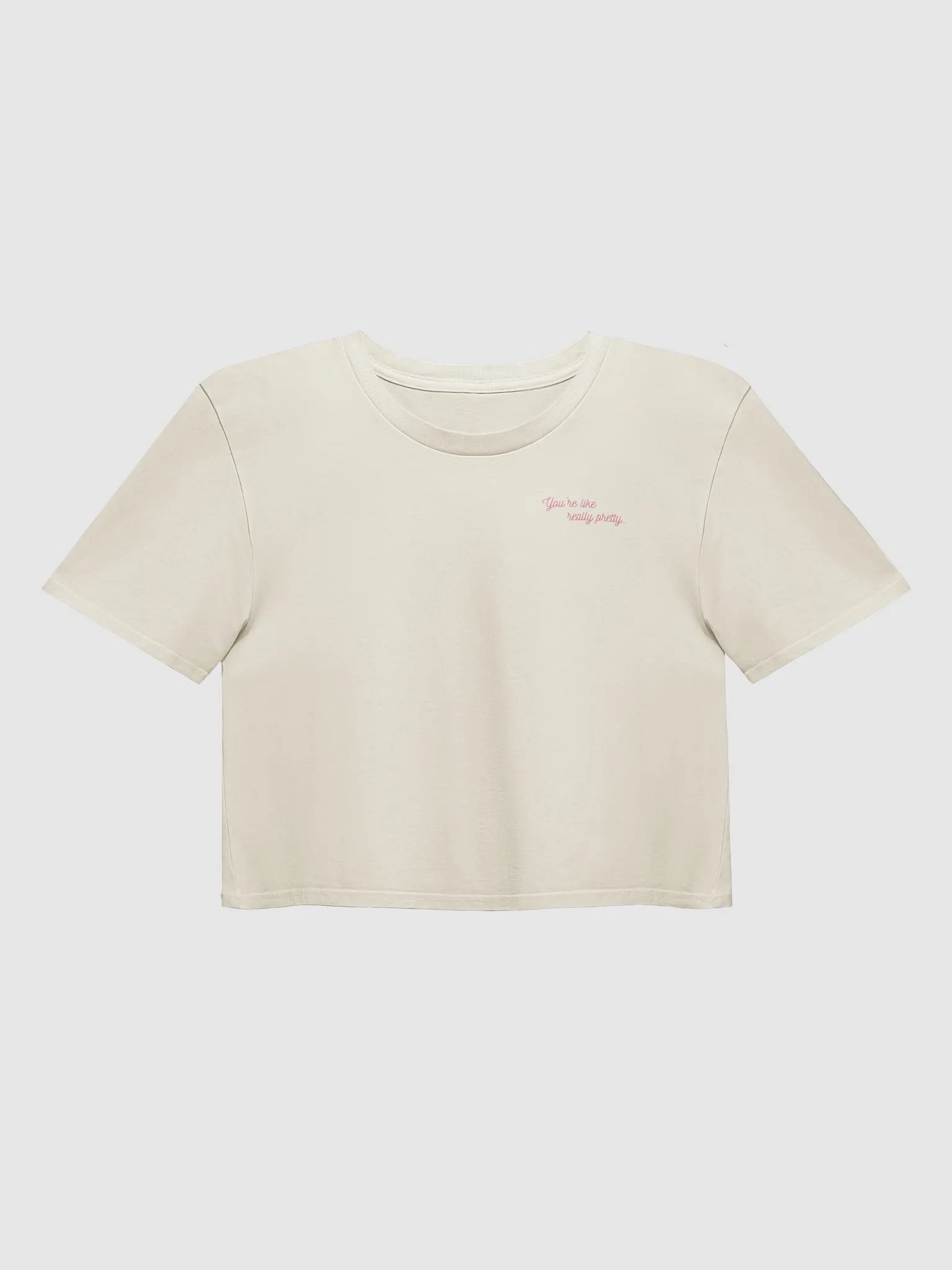 "You're like really pretty" Crop Top product image (1)