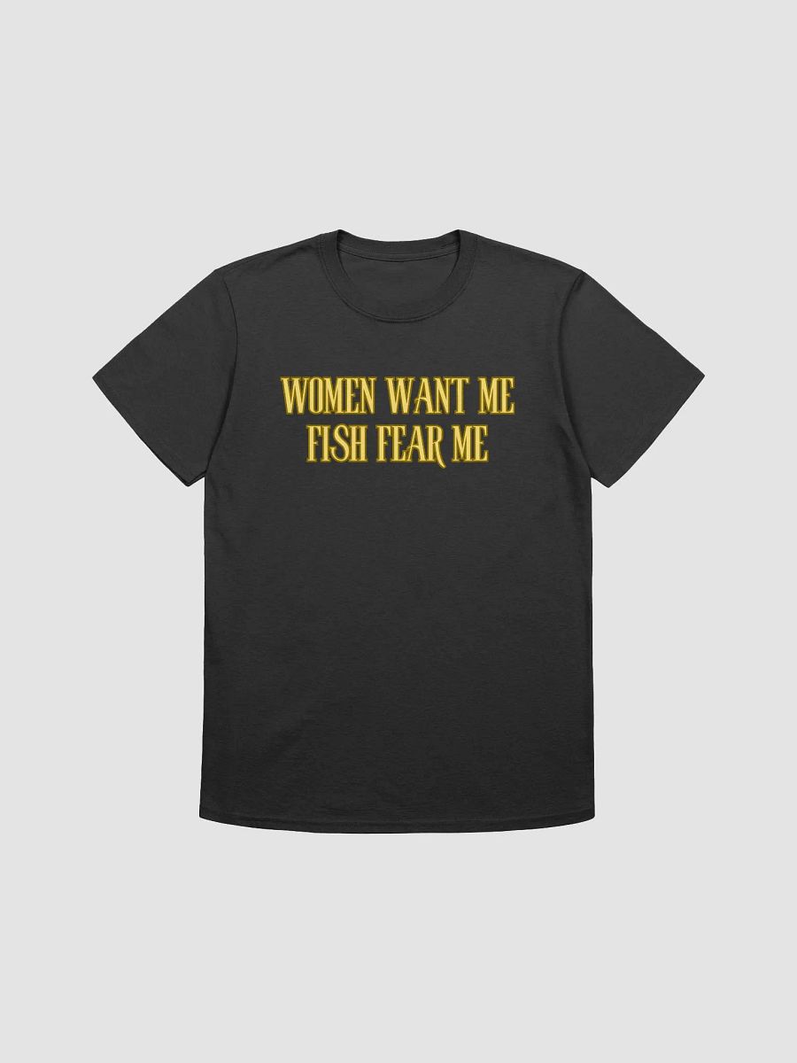Women Want Me Fish Fear Me Unisex T-Shirt V28 product image (1)