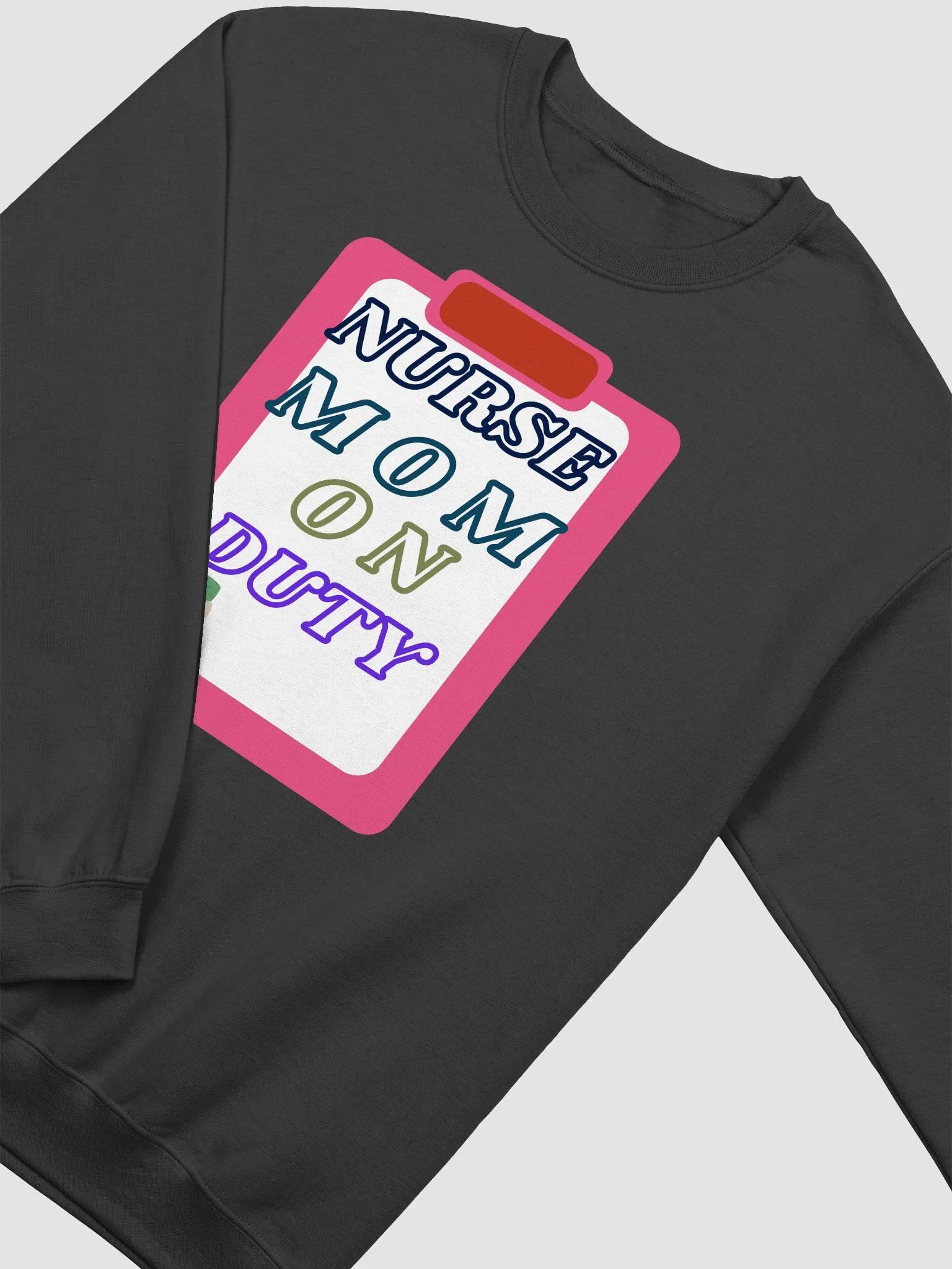 Nurse Mom On Duty Crewneck Sweatshirt product image (17)