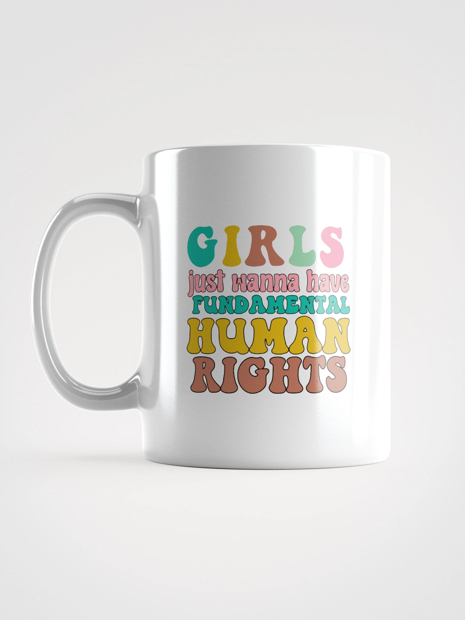 Girls Just Wanna Have...Coffee Mug product image (1)