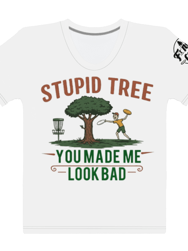 Fancy Lads Women's White T-shirt "Stupid Tree You Made Me Look Bad" product image (1)