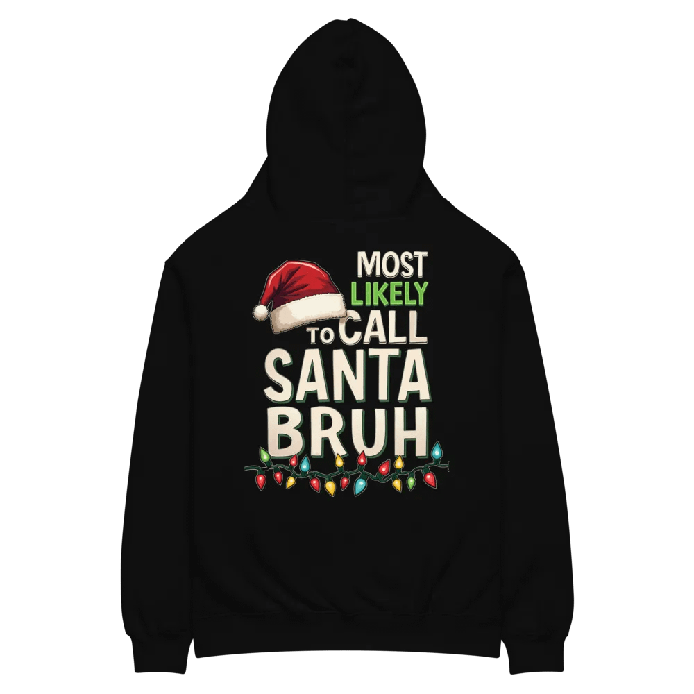 Most likely to call Santa Bruh Holiday Oversized Hoodie product image (4)