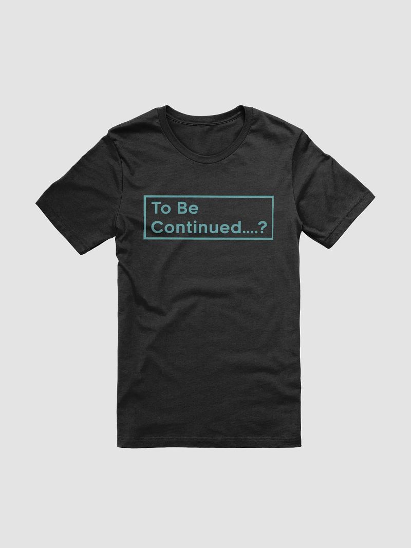 To Be Continued?