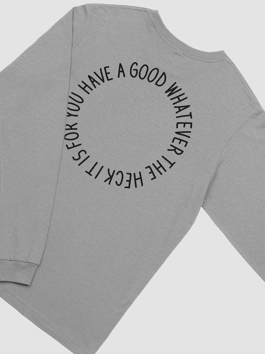 have a good day long sleeve tee (black lettering + censored) product image (3)