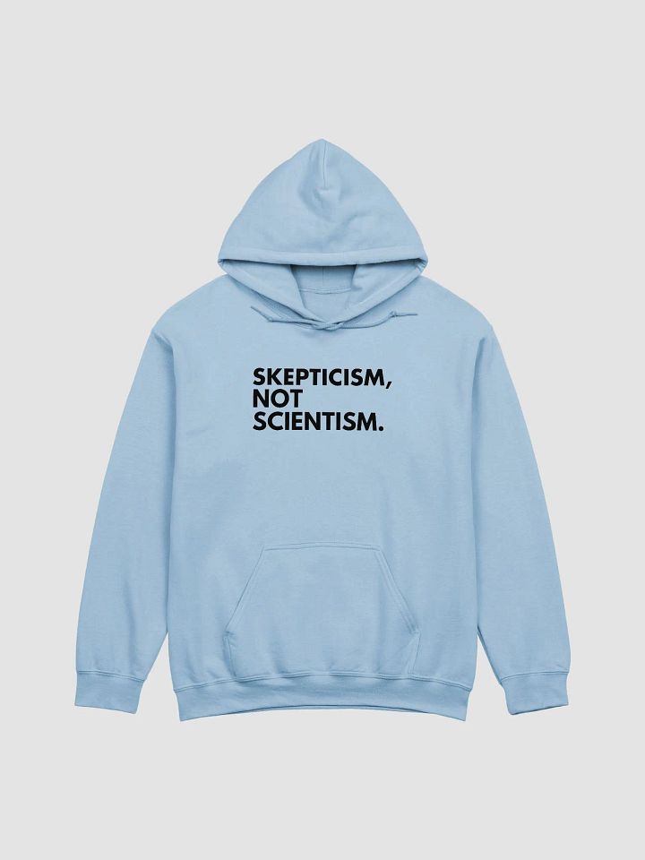 Skepticism, Not Scientism Hoodie product image (1)
