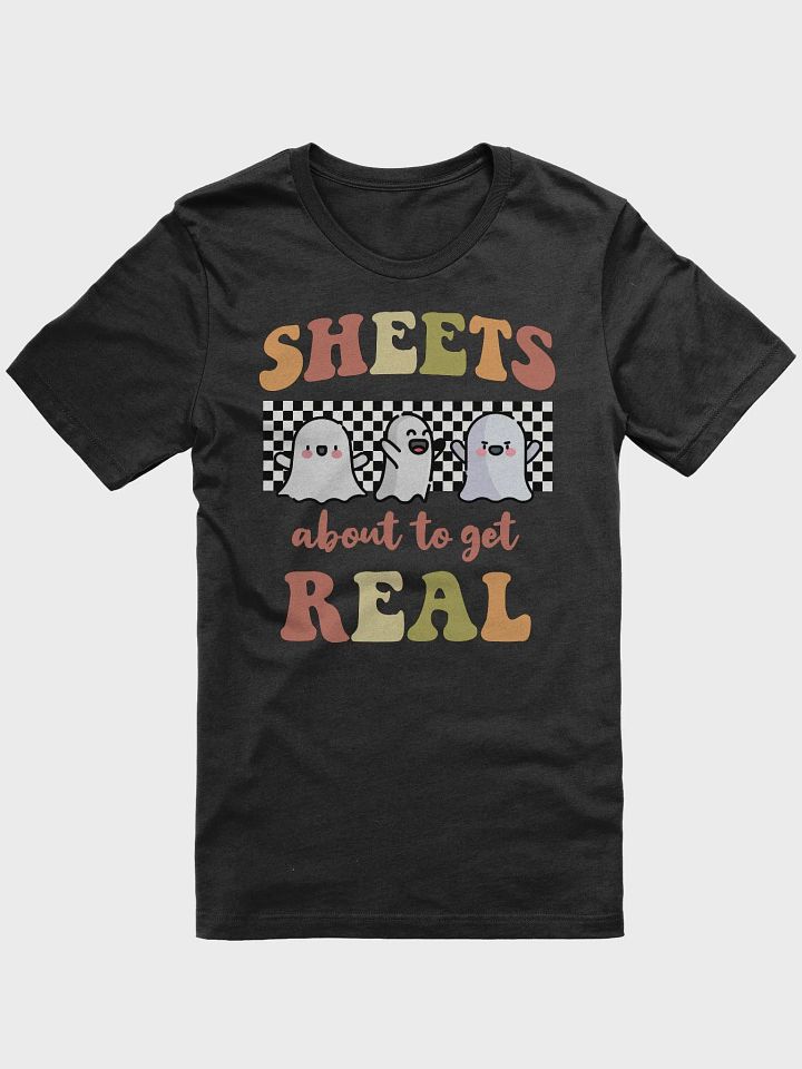 Funny Halloween Sheets About To Get Real Cute Ghost Costume T-Shirt product image (3)