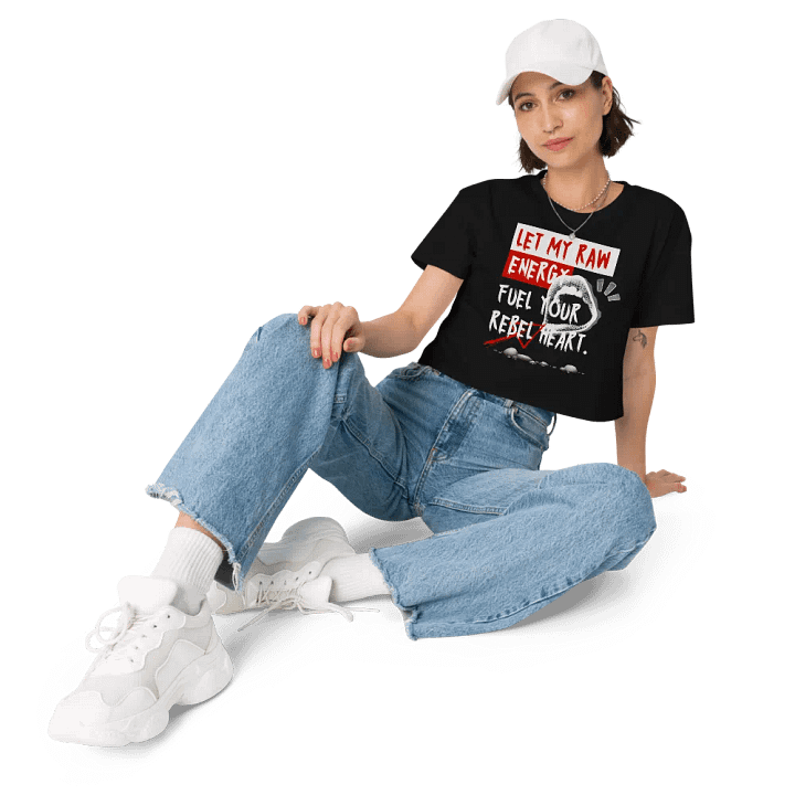 Let my raw energy fuel your rebel heart crop top product image (21)