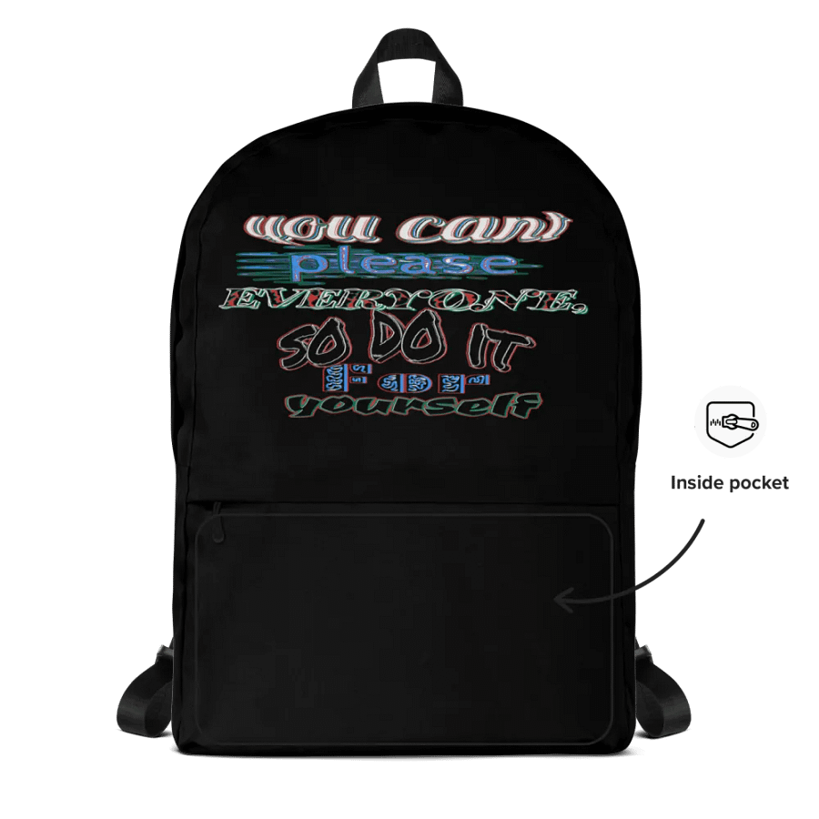You Can't Please Everyone, So Do It For Yourself - Black - Backpack product image (4)