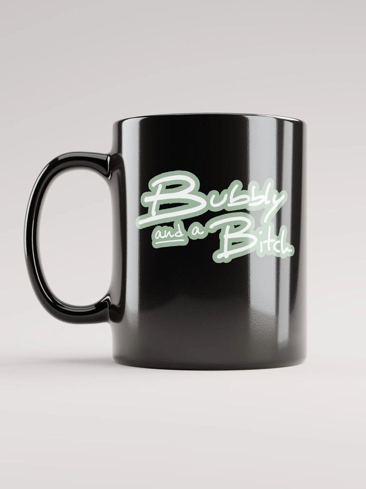 Bubbly and a B*tch (lined design, #96B697) glossy black mug product image (2)