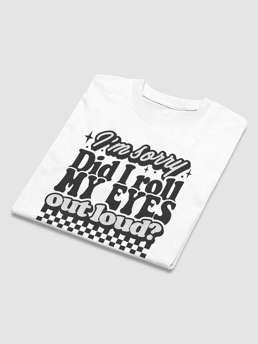 Eye-Roll Masterpiece Tee: Sassy & Stylish! product image (10)