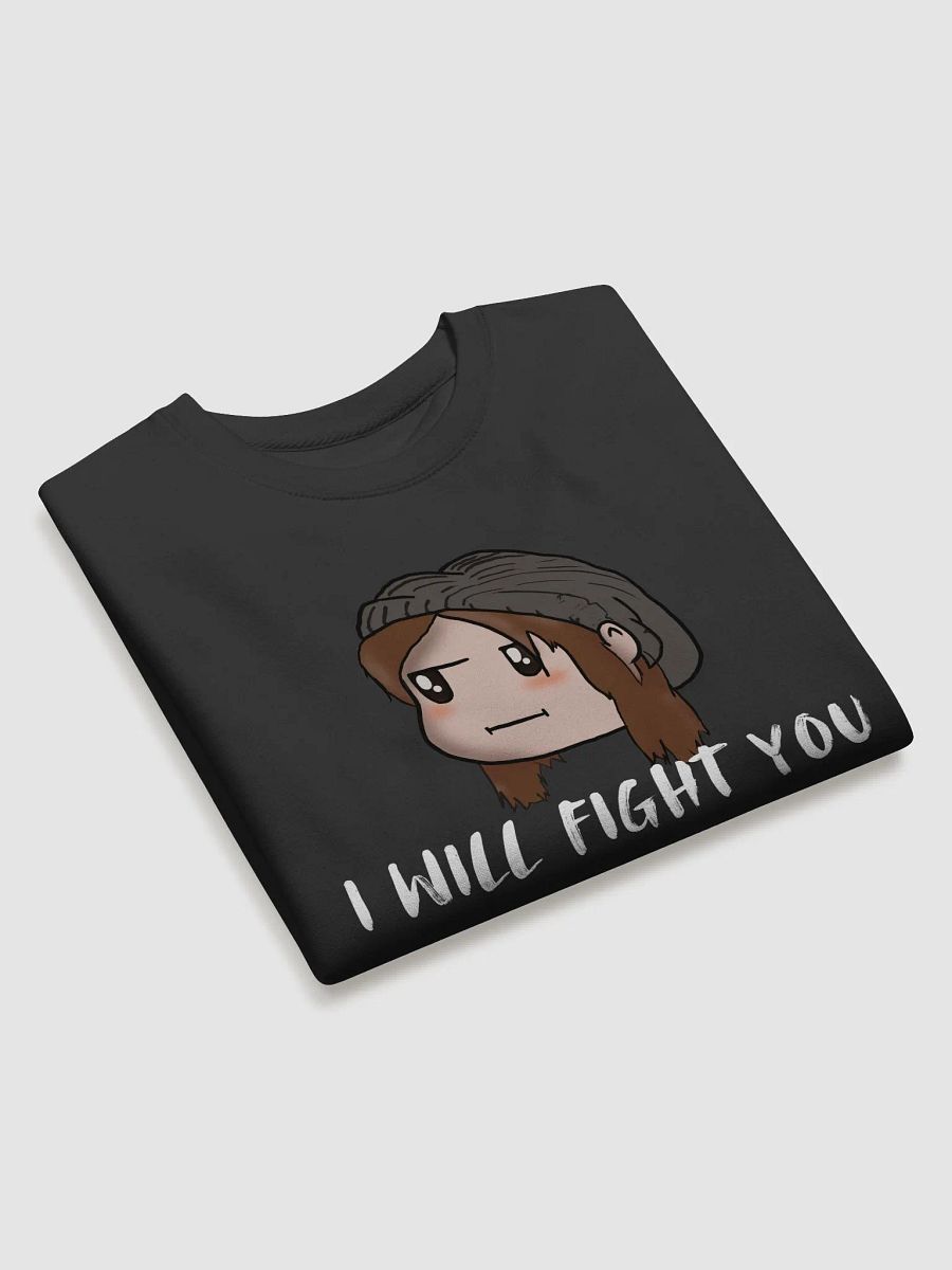 "I Will Fight You" Sweatshirt product image (3)