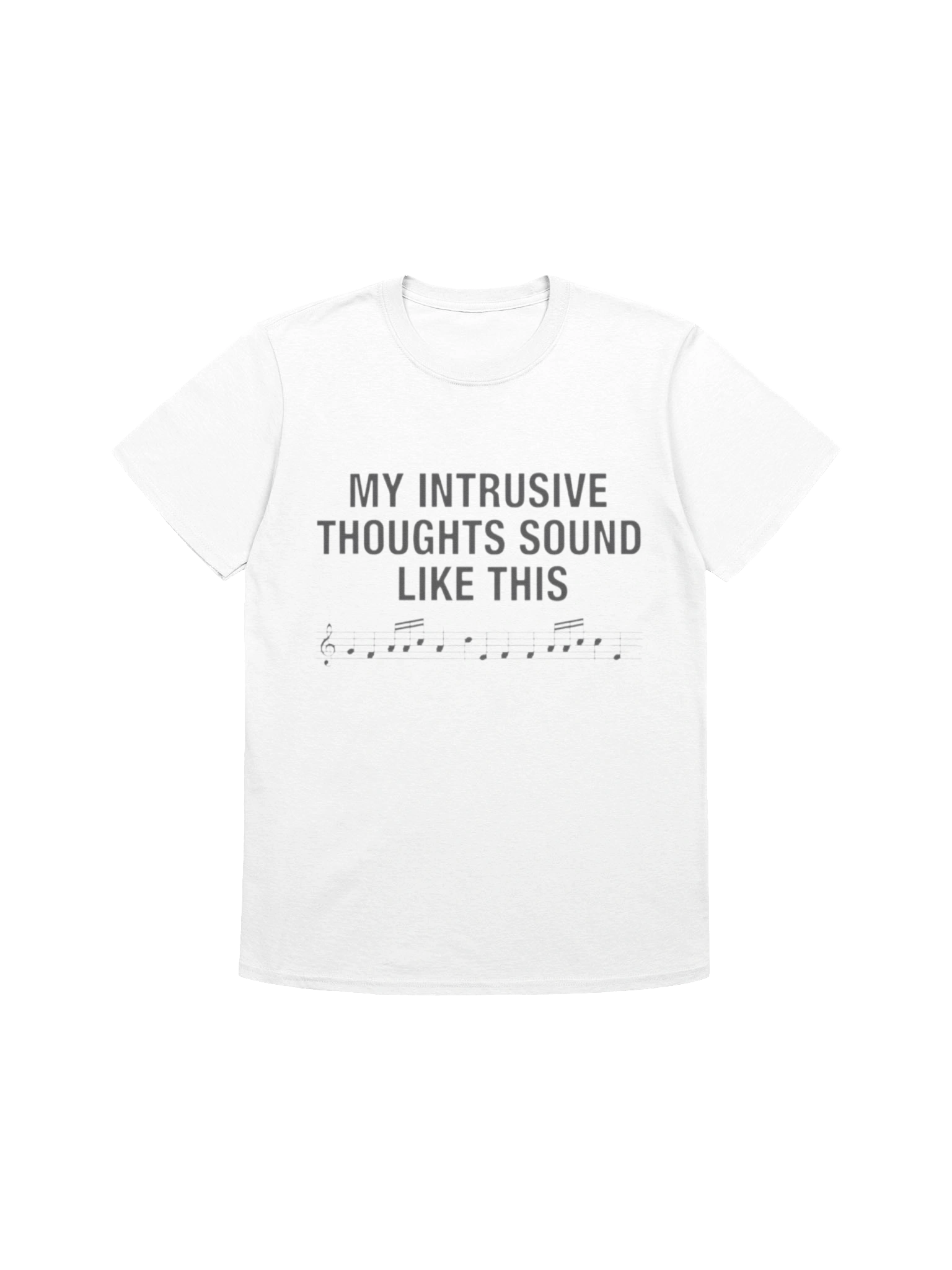 My Intrusive Thoughts Sound Like This T-Shirt product image (1)