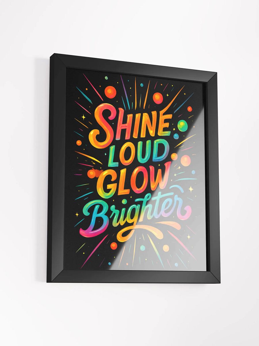 Shine Loud Glow Brighter – Framed Inspirational Rainbow Poster product image (10)
