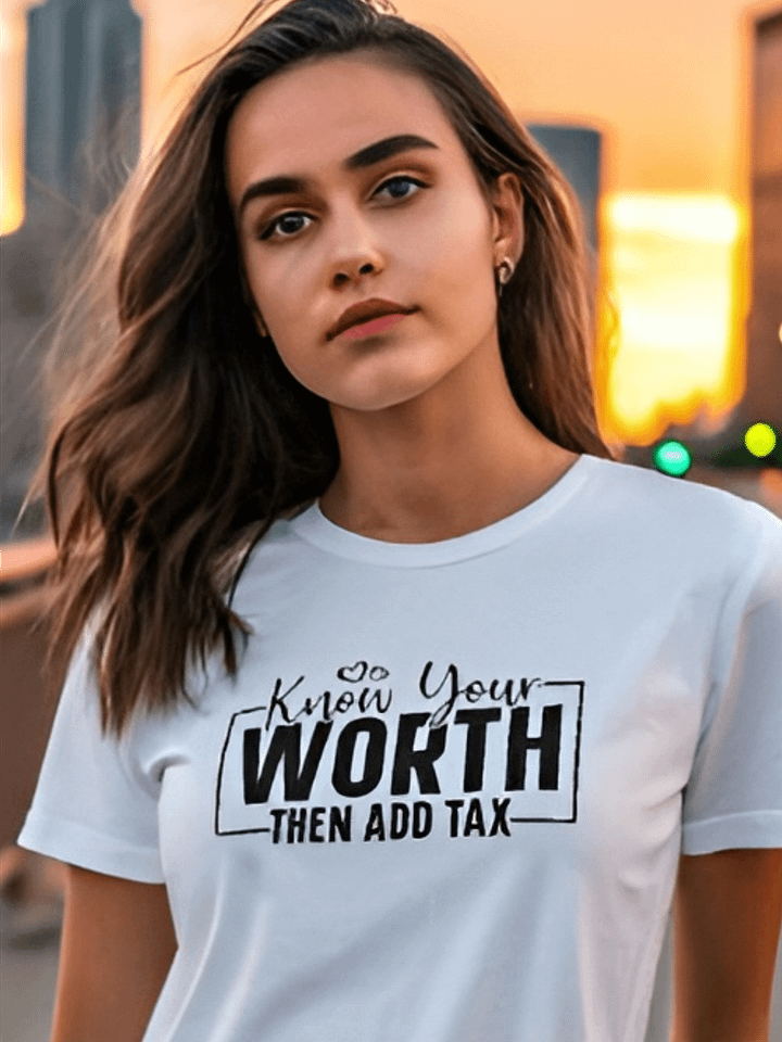 Know Your Worth Then Add Tax - Women's White T-Shirt product image (1)