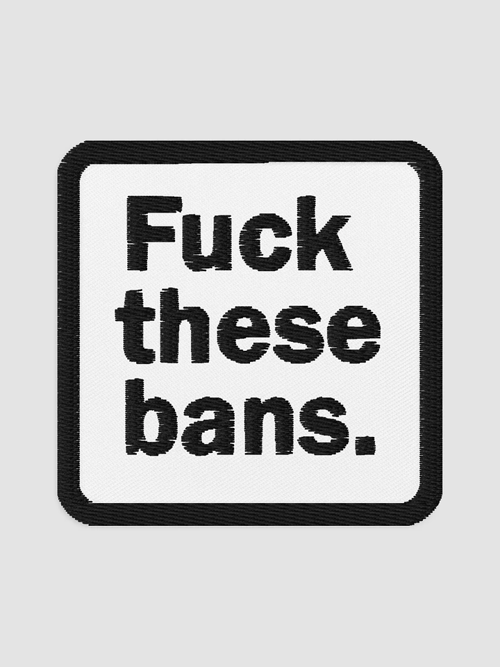 White Fuck These Bans Patch product image (1)