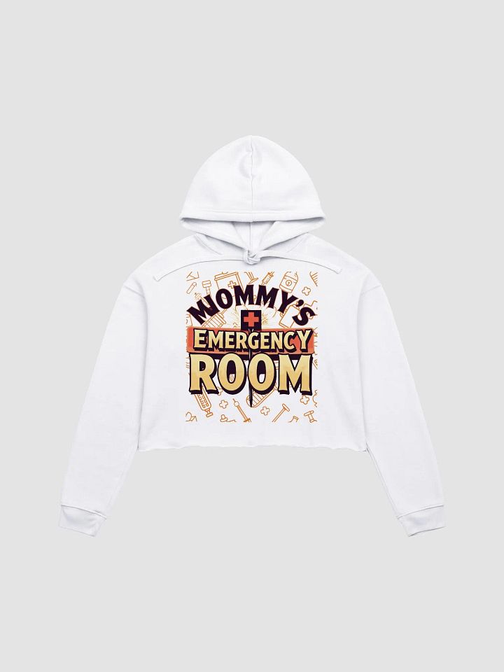 Mommy's Emergency Room Crop Hoodie product image (1)