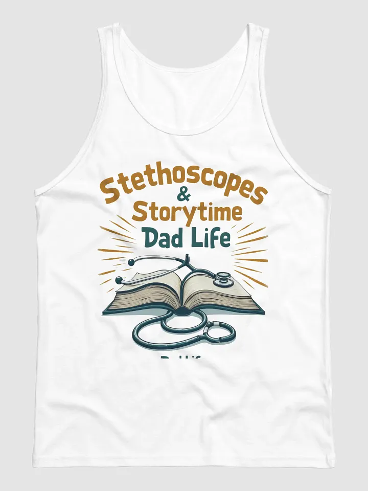 Stethoscopes & Storytime , Dad Life Tank product image (1)