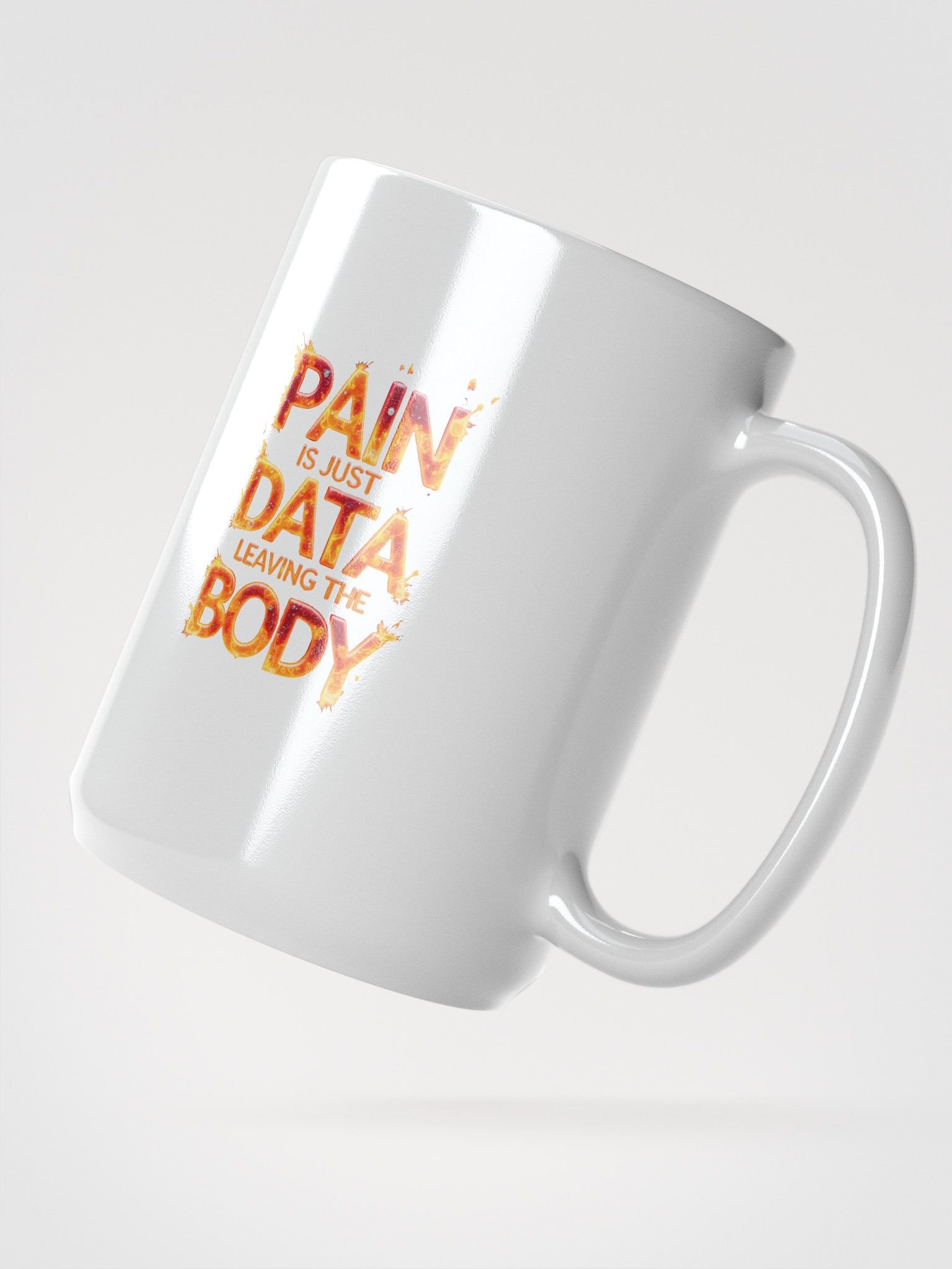 Reflective Originality White Glossy Mug - PAIN IS JUST DATA LEAVING THE BODY product image (2)
