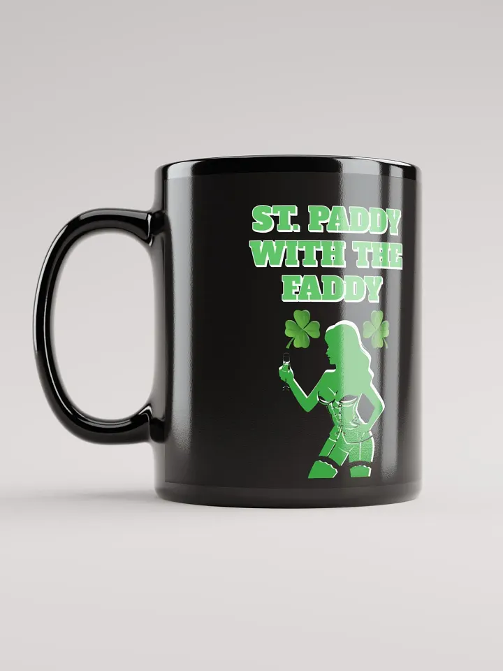 St. Paddy With The Faddy St. Patrick's Day Black Mug product image (2)
