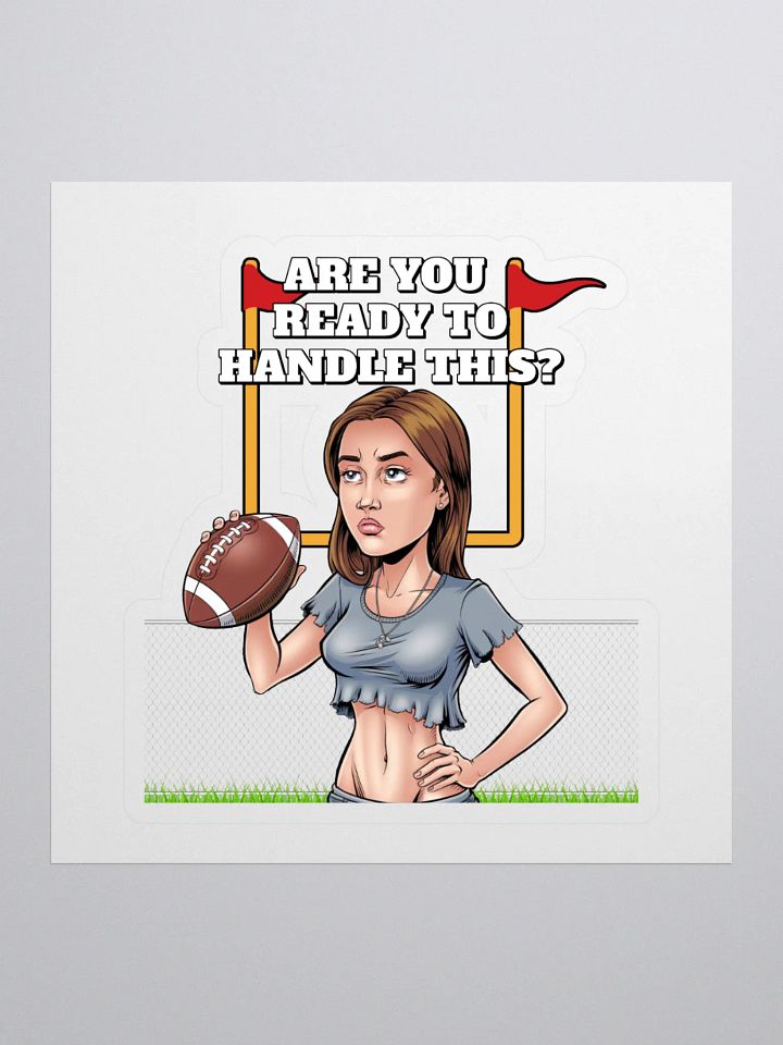 Are You Ready To Handle This? Female Footballer Sticker product image (1)