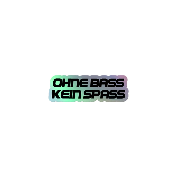 Holo Ohne Bass Kein Spass product image (1)
