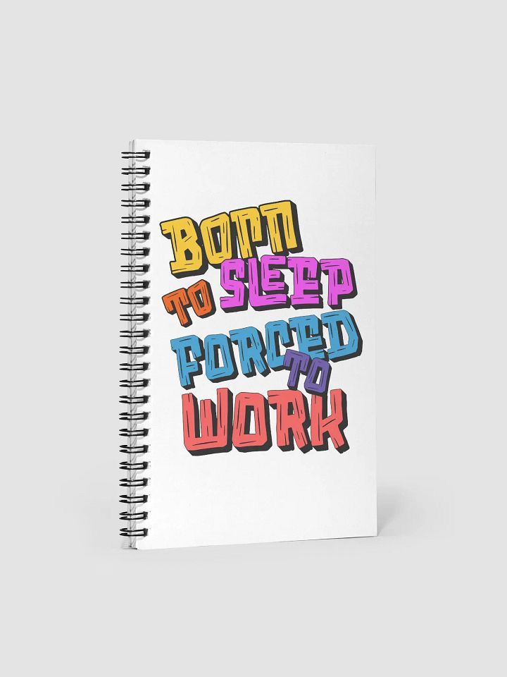 Born To Sleep Forced To Work Dreamer's Doodle Spiral Notebook product image (2)