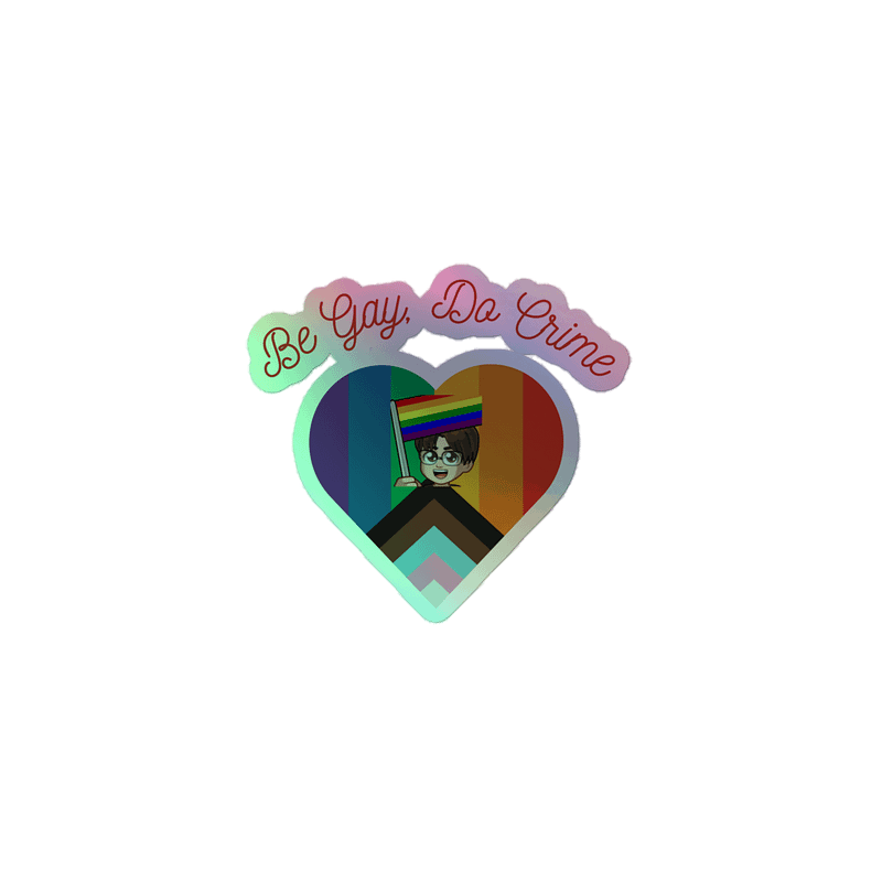 Be Gay, Do Crime Sticker
