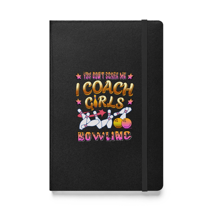You Dont Scare Me I Coach Girls Bowling Fearless Journal product image (1)
