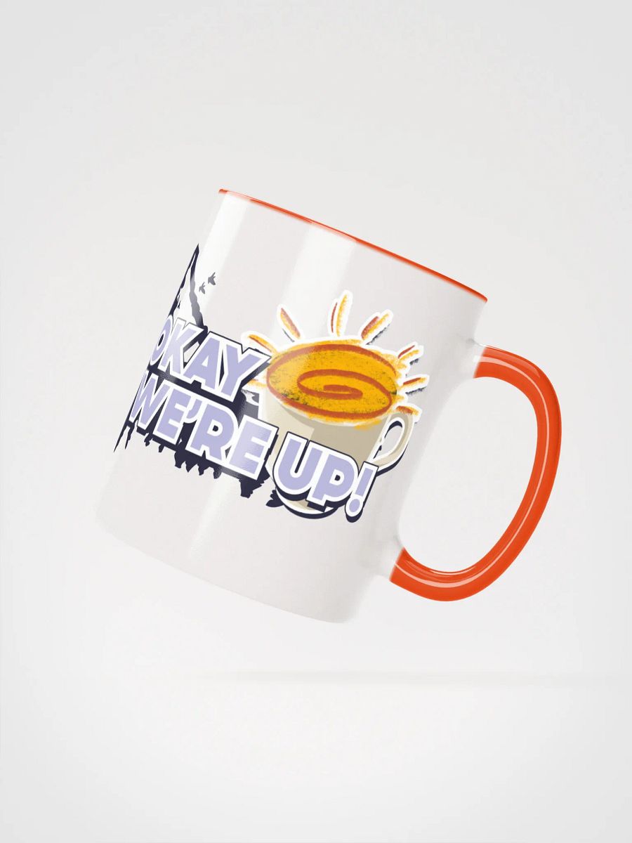 Okay We're Up Breakfast Mug product image (2)