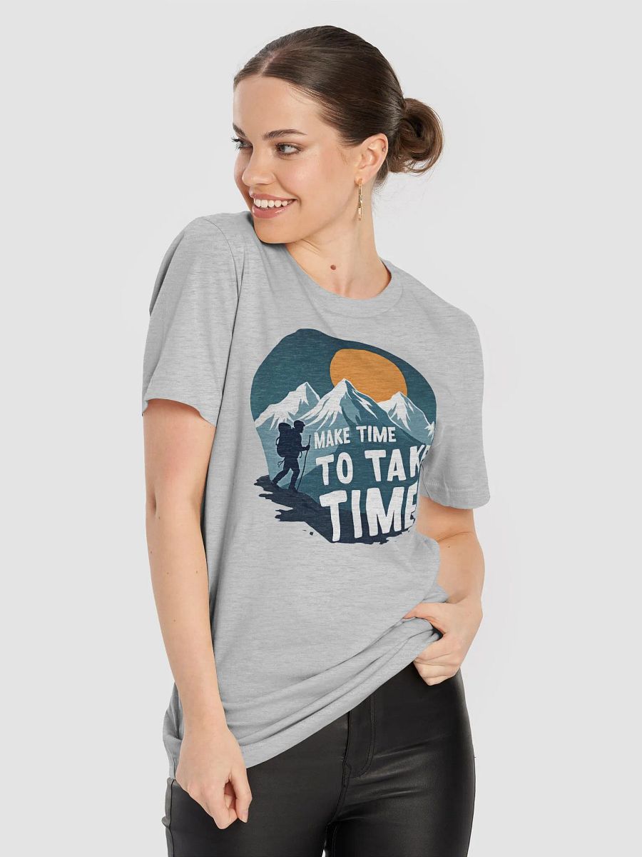 Make Time to Take Time T-shirt, Nature Lover Gift, Hiking Adventure T-shirt product image (5)