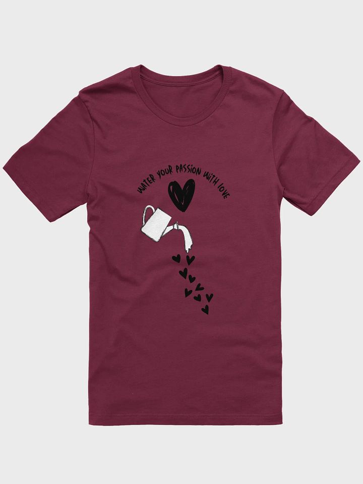 Water Your Passion With Love Supersoft T-Shirt product image (2)