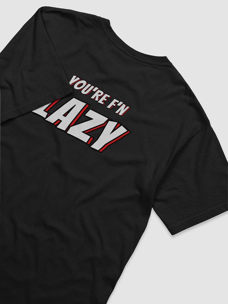 You're F'N Lazy - The Krueg Show product image (4)