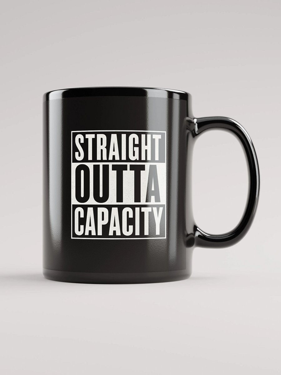 Straight Outta Capacity mug product image (2)