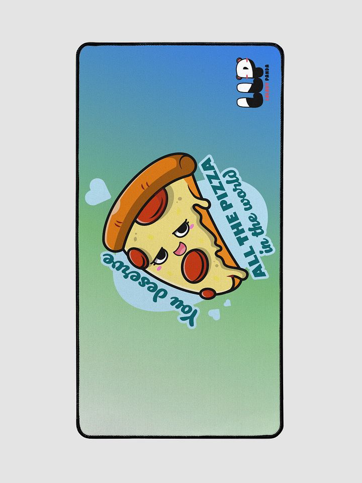 You da best! You deserve pizza! Desk Mat product image (2)