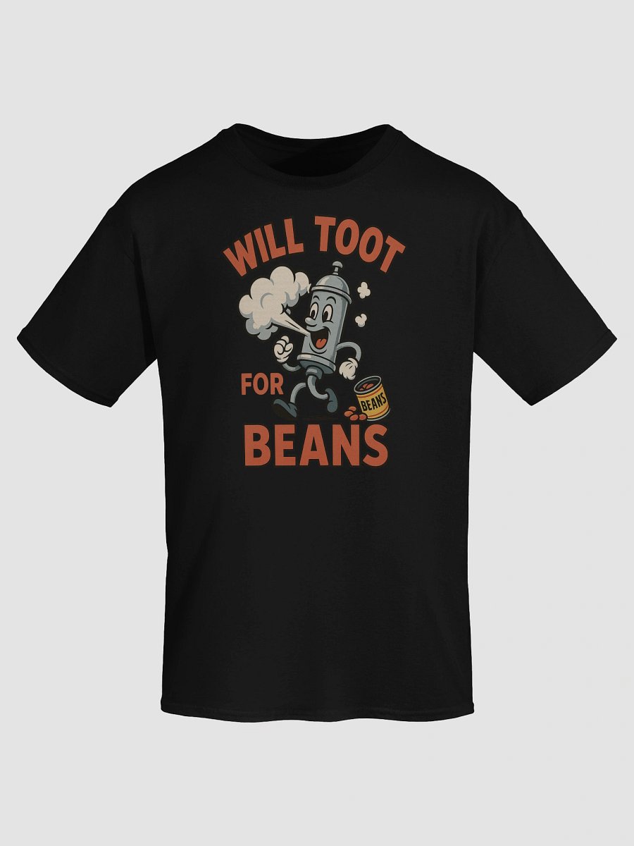 Fuel Up & Let Loose – Will Toot for Beans Tee product image (61)