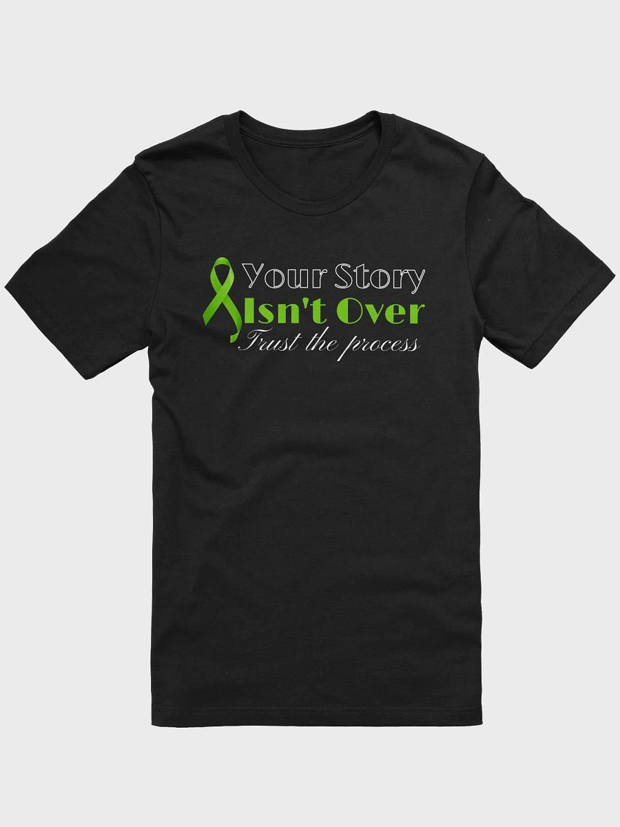 Your Story Isn`t Over, Trust the Process T-shirt product image (7)