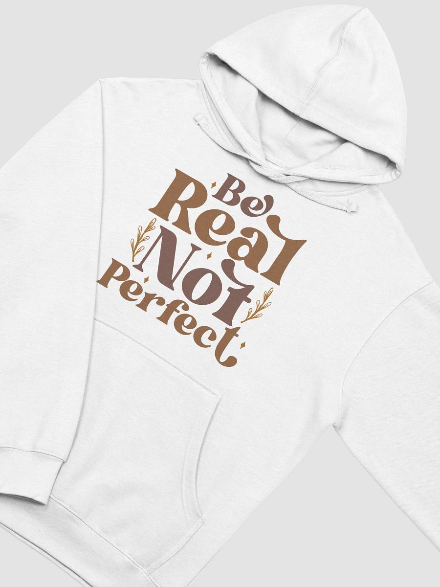 Be Real Not Perfect Hoodie product image (3)
