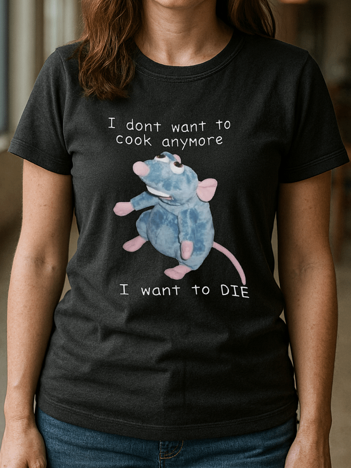 I Don't Want To Cook Anymore I Want To Die Shirt product image (1)